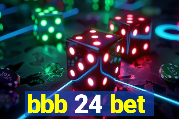 bbb 24 bet